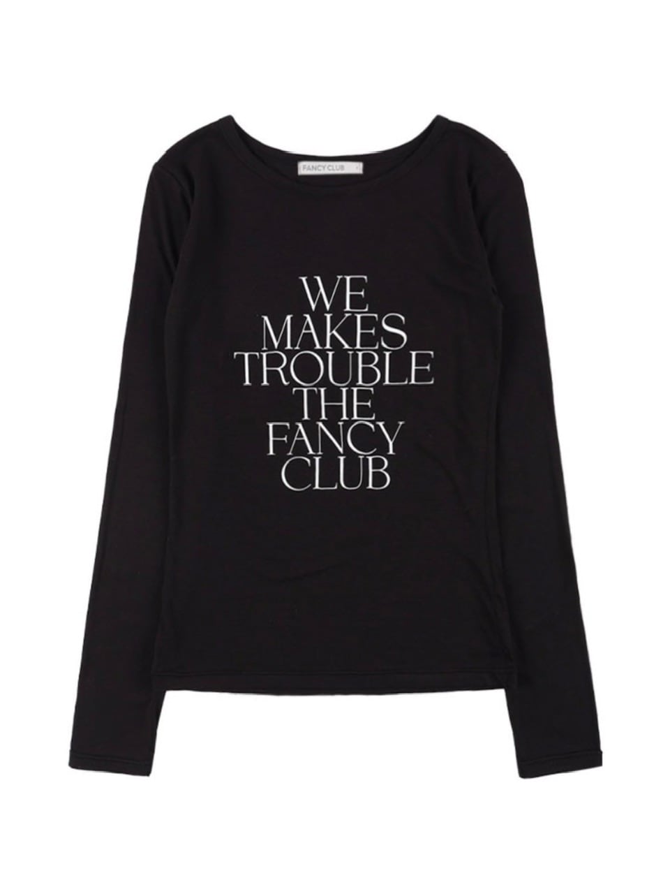 【FANCY CLUB】WE MAKES TROUBLE LONG SLEEVE / 【ファンシークラブ】ロゴ長袖Tシャツ