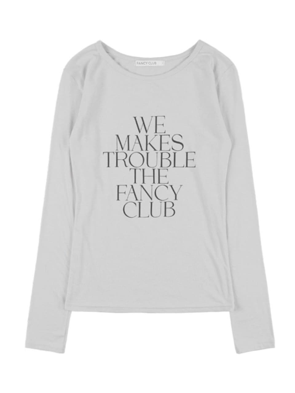 【FANCY CLUB】WE MAKES TROUBLE LONG SLEEVE / 【ファンシークラブ】ロゴ長袖Tシャツ
